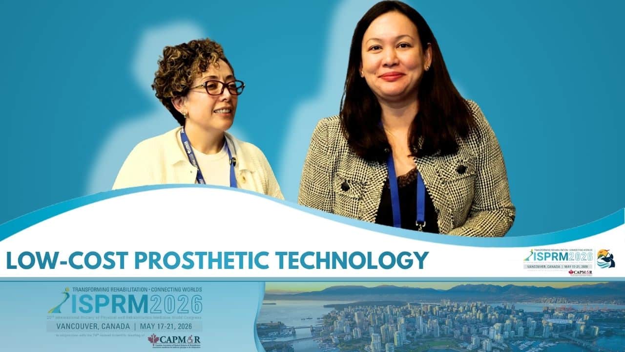 Featured image for “Bridging the Resource Gap: Dr. Yudith Chivatá on Low-Cost Prosthetic Solutions at ISPRM 2026”